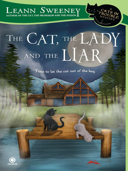 Title details for The Cat, the Lady and the Liar by Leann Sweeney - Available